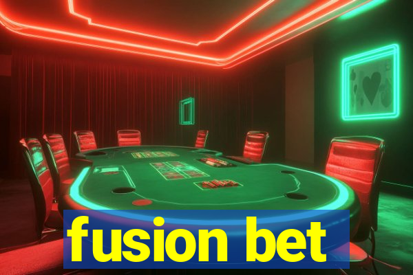 fusion bet